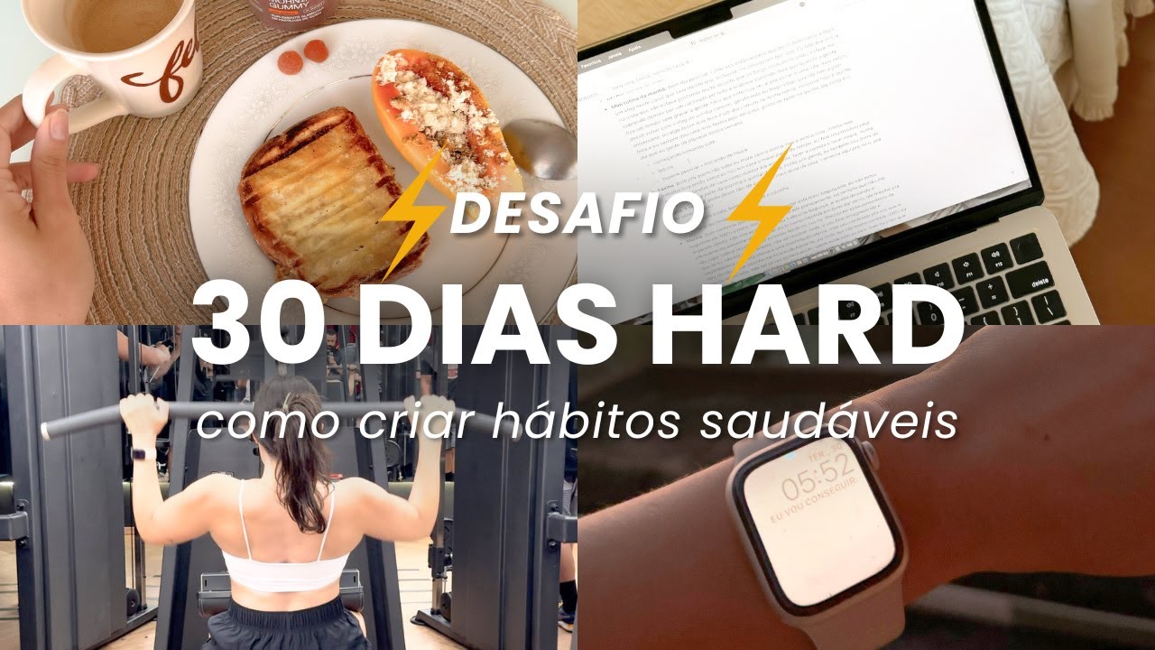 SEJA A SUA MELHOR VERSÃO EM 30 DIAS | DESAFIO #30diashard ⚡️
