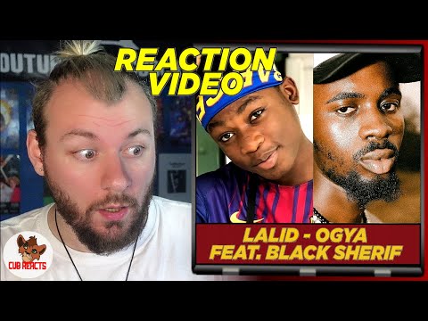 LALID X BLACK SHERIF! | Lalid - Ogya feat. Black Sherif | UK REACTION & ANALYSIS VIDEO // CUBREACTS