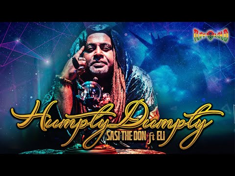Sasi The Don – Humpty Dumpty ft ELi (Official Music Video)