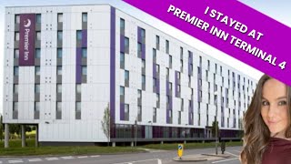 STAYING AT LONDON HEATHROW - PREMIER INN - TERMINAL 4 - HONEST REVIEW!