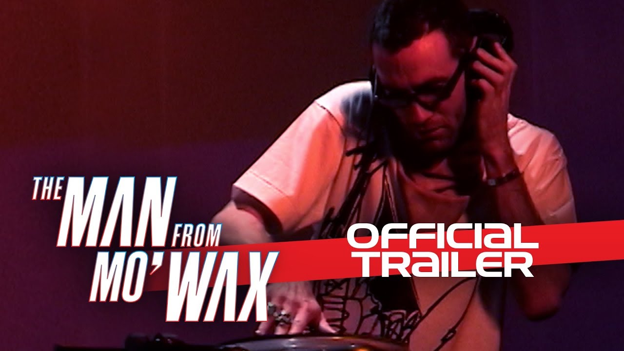 The Man from Mo'Wax - Official Trailer - YouTube