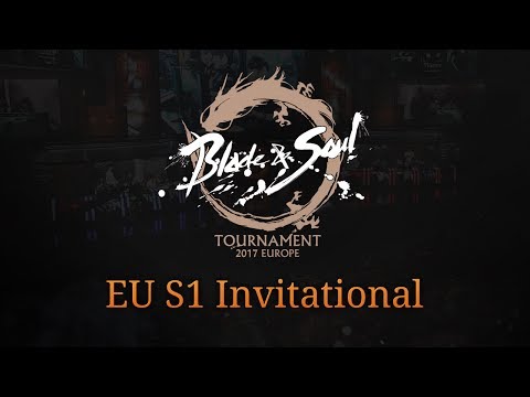 Blade & Soul Esports: European Season 1 Invitational 2017
