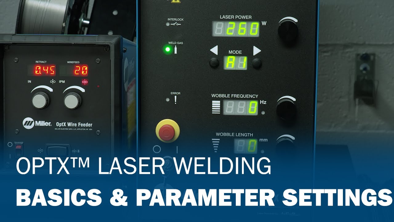 OptX™ Laser Welding Basics & Parameter Settings
