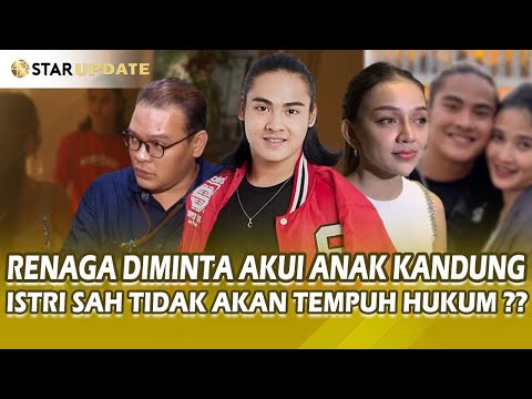 RENAGA TAHIER Dituntut Akui Anak Kandung, Begini Ungkapan Pengacara DELLA - STAR UPDATE