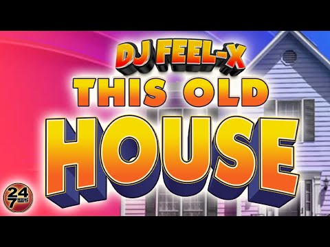 DJ FEEL X - This Old House????????Classic House Mix????