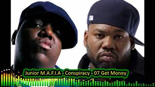 Junior M.A.F.I.A - Conspiracy 07 Get Money