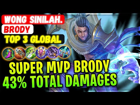 Super MVP Brody 43% Total Damages [ Top Global Brody ] Wong Sinilah. - Mobile Legends Gameplay Build