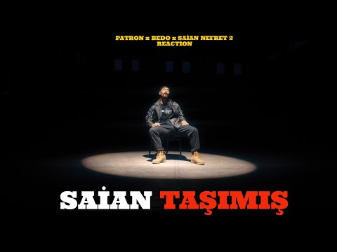 SAİAN TAŞIMIŞ 💯 Patron x Bedo x Saian - NEFRET II Reaction