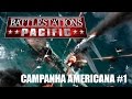 Battlestations Pacific Gameplay: Campanha Americana Pt 