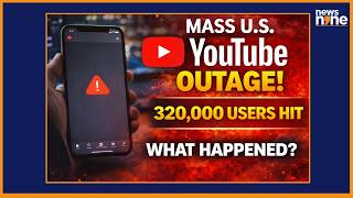YouTube Down for 320,000+ Users in US, Downdetector Shows Massive Spike