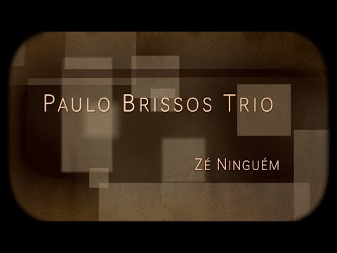 Zé Ninguém - PauloBrissosTrio@Quarentena