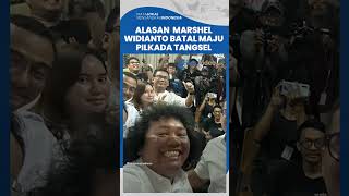 Gagal Maju Pilkada Tangsel 2024, Inilah Alasan Marchel Widianto Gugur, Demi Kemajuan yang Lain!