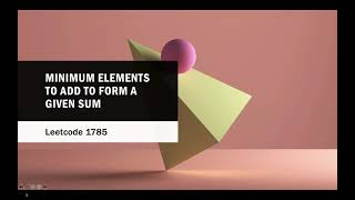 YouTube video 'Minimum Elements to Add to Form a Given Sum | leetcode 1785'