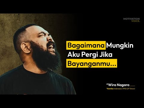 Sajak Keren Dari Wira Nagara Yang Penuh Makna Mendalam | MOTIVATION VOICE