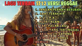 Download lagu 8 Lagu ST12 Versi Reggae 🌴 Santai Tapi Bikin Baper | Full Album Cover mp3