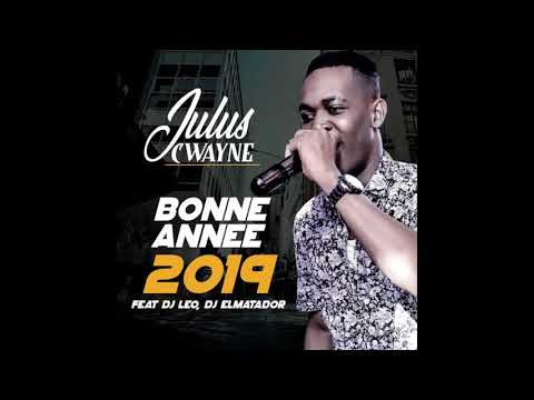 JULUS CWAYNE FEAT DJ LEO BONNE ANNEE 2019