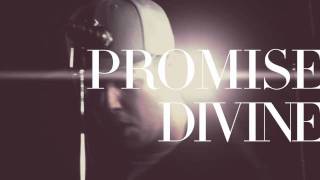 SFSN presents: Promise Divine