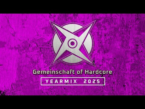 Gemeinschaft of Hardcore │ Yearmix 2025