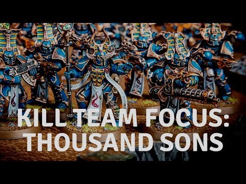 Kill Team Focus: Thousand Sons