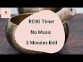 NO MUSIC for Reiki with Tibetan bell every 3 minutes