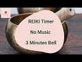 NO MUSIC For Reiki With Tibetan Bell Every 3 Minutes