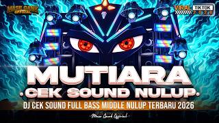 Download lagu DJ CEK SOUND FULL BASS HOREG TERBARU 2026 | DJ MUTIARA IPANK MIDDLE NULUP BLEYER | MASE GANK mp3