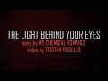 My Chemical Romance - The Light Behind Your ...