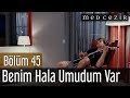 Medcezir 45.Bölüm | Çağatay Ulusoy - Benim Hala ...
