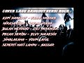Cover Lagu Dangdut Hits Versi Rock 2023 Playlist Pilihan Cover Rock Terbaik Enak Didengar