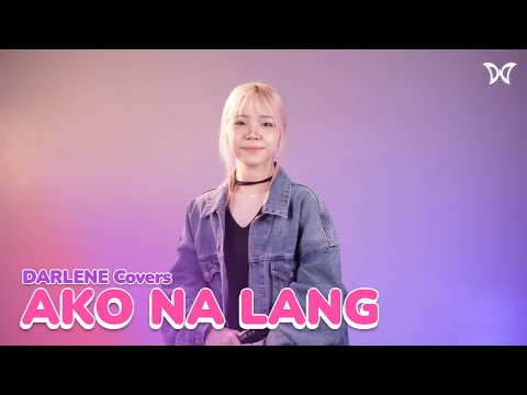 🎶 DARLENE Covers | Ako Na Lang by Zia Quizon