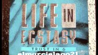 TRUST IN 6 - Life In Ecstacy (Razormaid Mix) 1991