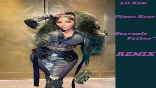 Lil Kim &amp; Diana Ross - Heavenly Father(by The Remixstress)