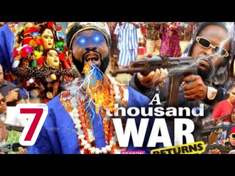 A THOUSAND WAR RETURNS SEASON 7 {NEW TRENDING MOVIE} - SYLVESTER MADU|ZUBBY MICHEAL|2021 MOVIE