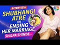 Shubhangi Atre INTERVIEW On Ending Her Marriage Shilpa Shinde Bhabi Ji Ghar Par Hai