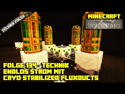 Endlos Strom mit Cryo Stabilized Fluxducts - Technik - FTB Inventions S01E134 - Minecraft - Deutsch