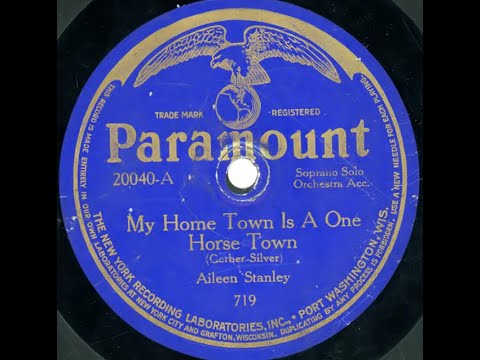 Aileen Stanley "My Home Town Is A One Horse Town But It's Big Enough For Me" Thesaurus Orthacoustic