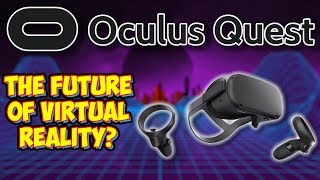 Oculus Quest Has Changed My Life! The Future Of Virtual Reality!