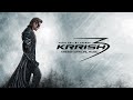 KRRISH 3 The Hero Official Theme Hrithik Roshan Priyanka Chopra Vivek Oberoi Rakesh Roshan