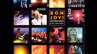 Bon Jovi - Someday I&#39;ll Be Saturday Night [One Wild Night Live]