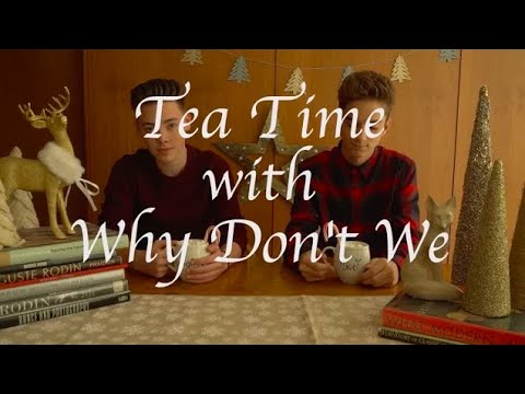 Why Don't We • Tea Time (Christmas Edition) Episode 8 feat. Zach & Daniel