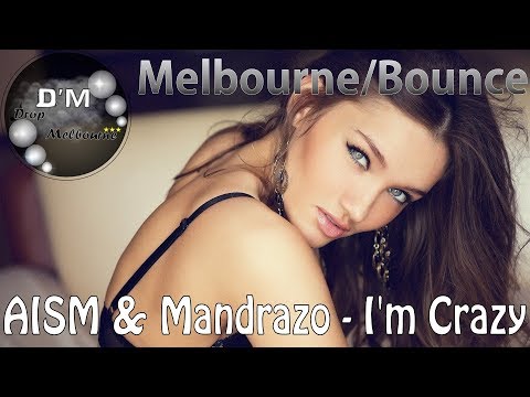 AISM & Mandrazo-I'm Crazy