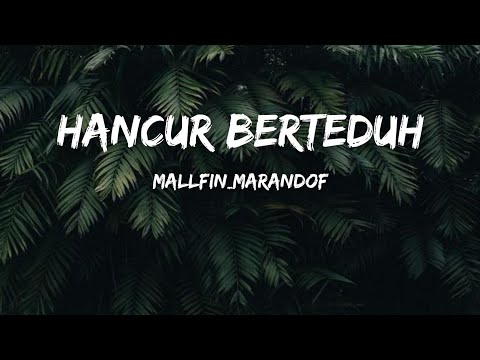 HANCUR_BERTEDUH_-_MalLfin_Marandof(Video lirik)(360p)