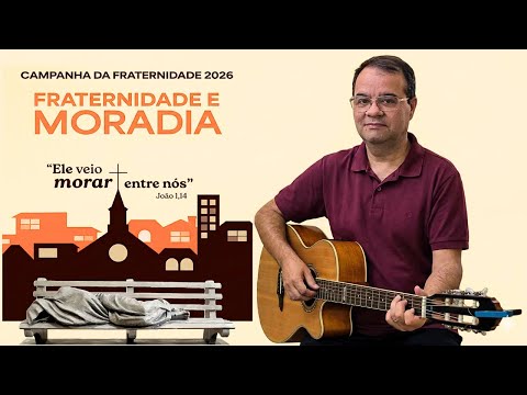 2026 Hino da Campanha da Fraternidade - Canto oficial 