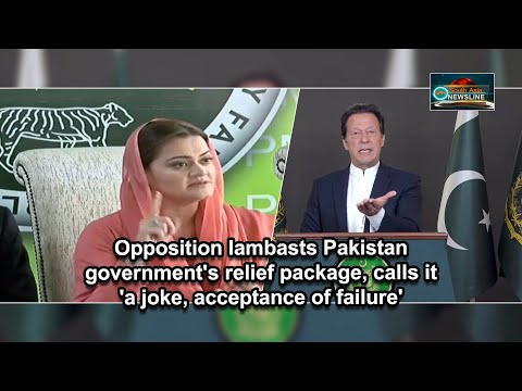 Opposition lambasts Pakistan government's relief package, calls it 'a joke, acceptance of failure'