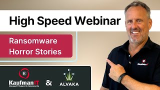 High-Speed Webinar (Ransomware Horror Stories Webinar)