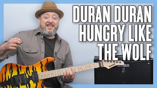 Duran Duran Hungry Like the Wolf Guitar Lesson + Tutorial