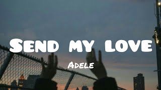 Download lagu Adele Send My Love....mp3