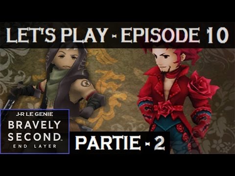 [FR] Bravely Second End Layer - EP.10 - Le premier choix d'Astérisque - Partie 2