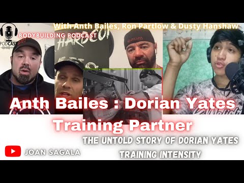 Anth Bailes : The Training Partner Dorian Yates