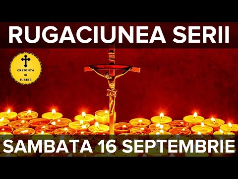 Rugaciunea Serii De Sambata 16 Septembrie – Rugaciune Scurta Si Puternica